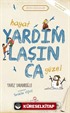 Hayat Yardımlaşınca Güzel / Erdem Hikayeleri