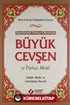 Transkriptli Türkçe Okunuşlu Büyük Cevşen ve Türkçe Meali (Ashab-ı Bedir ve Celcelütiye İlaveli)