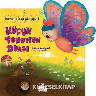 Küçük Tohumun Duası / Pırpır'ın Dua Günlüğü -1