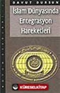 İslam Dünyasında Entegrasyon Hareketleri