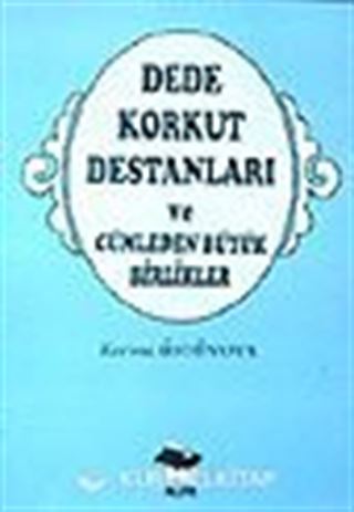 Dede Korkut Destanları ve Cümleden Büyük Birlikler