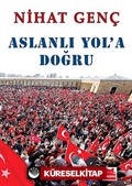 Aslanlı Yol'a Doğru