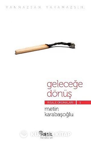 Geleceğe Dönüş / Risale Okumaları -5