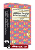 Ferec Ba'de'ş-Şidde Hikayeleri -Güçlükten Kolaylığa Kederden Sevince