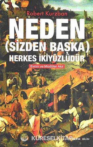 Neden (Sizden Başka) Herkes İkiyüzlüdür