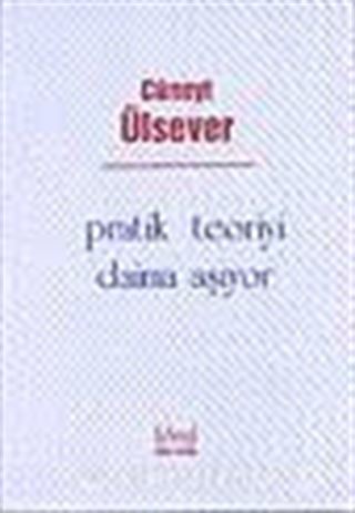 Pratik Teoriyi Daima Aşıyor