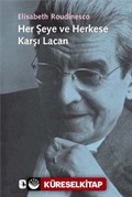 Her Şeye ve Herkese Karşı Lacan