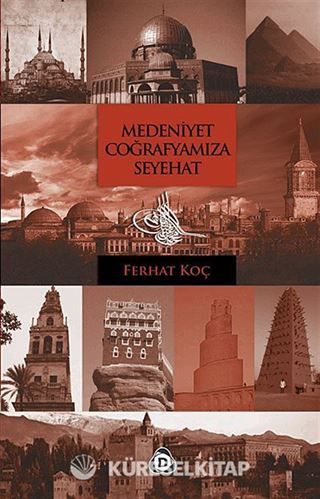 Medeniyet Coğrafyamıza Seyehat
