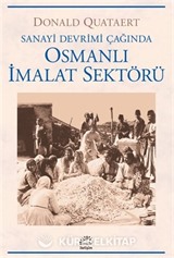 Osmanlı İmalat Sektörü / Sanayi Devrimi Çağında