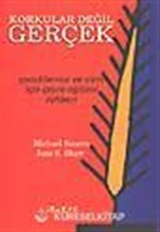 Korkular Değil Gerçekler