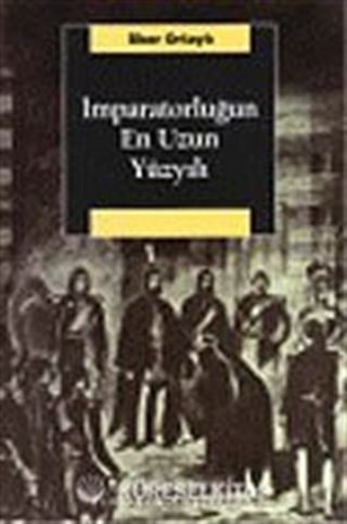 İmparatorluğun En Uzun Yüzyılı