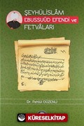 Şeyhülislam Ebussuud Efendi ve Fetvaları