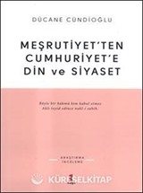 Meşrutiyet'ten Cumhuriyet'e Din ve Siyaset