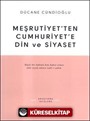 Meşrutiyet'ten Cumhuriyet'e Din ve Siyaset