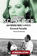Romy Schneider - Aktrisin İkili Hayatı