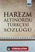 Harezm Altınordu Türkçesi Sözlüğü