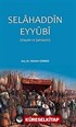 Selahaddin Eyyubi (Hayatı ve Şahsiyeti)