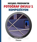 Michael Freeman'ın Fotoğraf Okulu 1