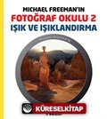 Michael Freeman'ın Fotoğraf Okulu 2