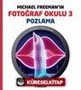 Michael Freeman'ın Fotoğraf Okulu 3