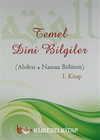 Temel Dini Bilgiler (Abdest - Namaz Bölümü 1. Kitap)