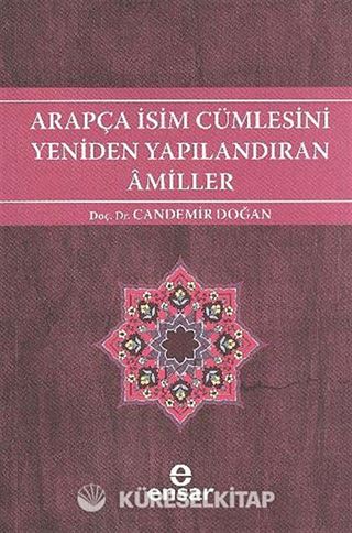 Arapça İsim Cümlesini Yeniden Yapılandıran Amiller