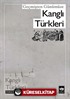 Geçmişten Günümüze Kanglı Türkleri