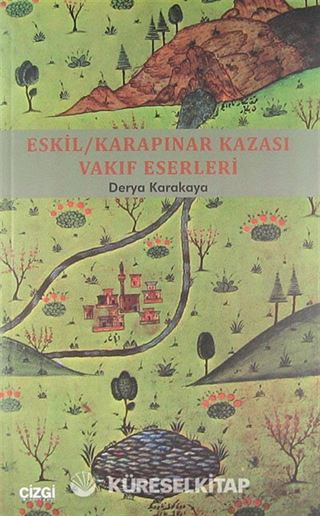 Eskil / Karapınar Kazası Vakıf Eserleri