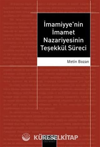 İmamiyye'nin İmamet Nazariyesinin Teşekkül Süreci