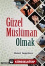 Güzel Müslüman Olmak