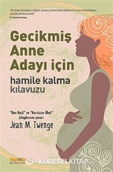 Gecikmiş Anne Adayı İçin Hamile Kalma Kılavuzu