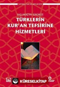 Başlangıçtan Günümüze Türklerin Kur'an Tefsirine Hizmetleri