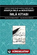 İlahiyat Fakülteleri Hazırlık Sınıfları İçin Arapça İmla ve Mükatebat İmla Kitabı