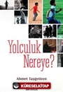 Yolculuk Nereye?