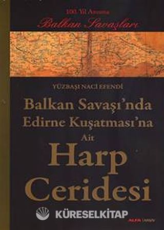 Balkan Savaşı'nda Edirne Kuşatması'na Ait Harp Ceridesi