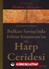 Balkan Savaşı'nda Edirne Kuşatması'na Ait Harp Ceridesi