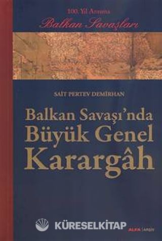 Balkan Savaşı'nda Büyük Genel Karargah