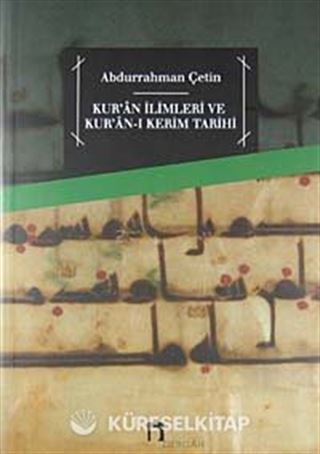 Kur'an İlimleri ve Kur'an-ı Kerim Tarihi
