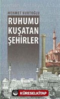 Ruhumu Kuşatan Şehirler