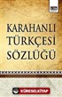 Karahanlı Türkçesi Sözlüğü