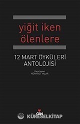 Yiğit İken Ölenlere