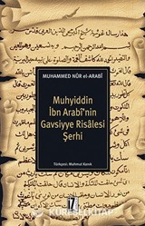 Muhyiddin İbn Arabi'nin Gavsiyye Risalesi Şerhi