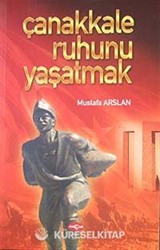 Çanakkale Ruhunu Yaşatmak