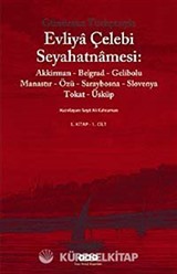 Evliya Çelebi Seyahatnamesi-5. Cilt (Kutulu 2 Kitap) (Günümüz Türkçesiyle) Akkirman-Belgrad-Gelibolu-Manastır-Özü-Saraybosna Slovenya-Tokat-Üsküp