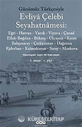 Evliya Çelebi Seyahatnamesi-7. Cilt (2 Kitap) (Günümüz Türkçesiyle)