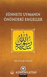 Sünnete Uymanın Önündeki Engeller