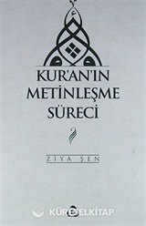 Kur'an'ın Metinleşme Süreci