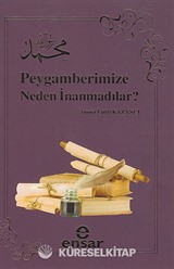 Peygamberimize Neden İnanmadılar?