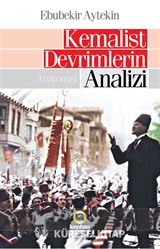 Kemalist Devrimlerin Analizi - Anatomisi