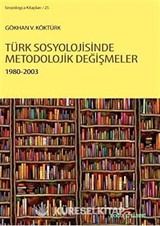 Türk Sosyolojisinde Metodolojik Değişmeler 1980-2003
